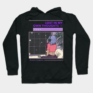 Lost in my own thoughts Hoodie